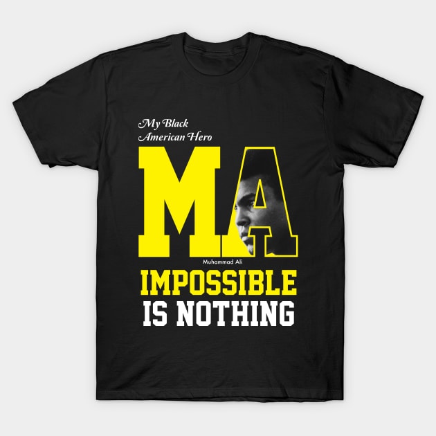 Muhammad Ali "Impossible is nothing" T-Shirt by ZUNAIRA